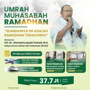Umrah Muhasabah Ramadhan "Seandainya Ini Adalah Ramadhan Terakhirku"